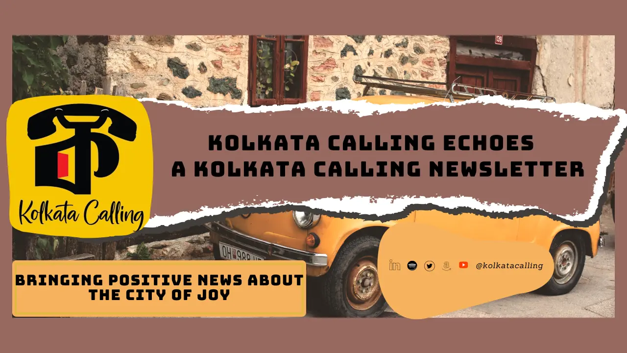 Kolkata Calling Echoes - A Kolkata Calling Newsletter Vol. #77 - 3rd August 2025